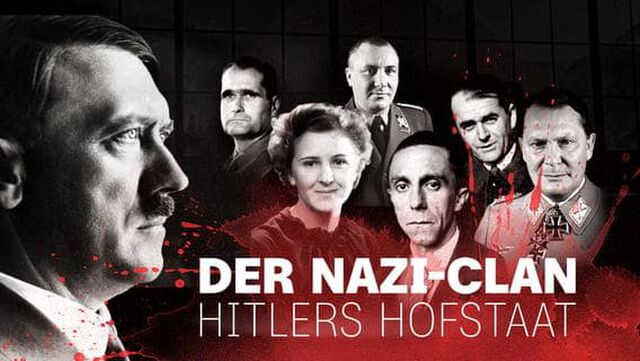 Der Nazi-Clan - Hitlers Hofstaat – Sa, 26.09., 17:55 Uhr