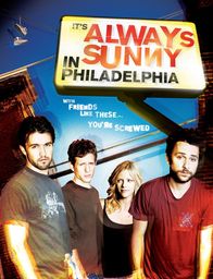 It's Always Sunny in Philadelphia – (1. Staffel) - Eine ganz besondere Clique: Mac (Rob McElhenney, l.), Charlie (Charlie Day, r.), Dennis (Glenn Howerton, 2.v.l.) und Dee (Kaitlin Olson, 2.v.r.) ...