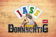 Donnschtig-Jass – Sa, 02.08., 04:45 Uhr