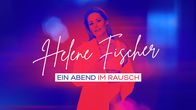 Helene Fischer - Ein Abend im Rausch – Helene Fischer - Ein Abend im Rausch (2021)