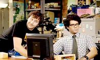The IT Crowd – Roy (Chris O'Dowd, on the left) and blank geeky brilliance from Moss (Richard Ayoade).