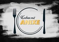 Kochen mit Anixe – Fr, 26.01., 17:20 Uhr