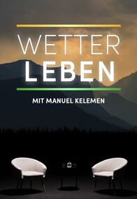 Wetterleben – Sa, 25.01., 19:50 Uhr