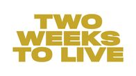 Two Weeks to Live – 1. Staffel