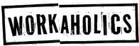 Workaholics – Workaholics (2011)