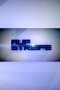 Auf Streife – Auf Streife (2013-2021)