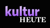 Kultur heute – Kultur heute (2025)