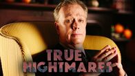 True Nightmares – Mo, 22.09., 23:15 Uhr