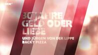 30 Jahre "Geld oder Liebe" und Jürgen von der Lippe backt Pizza – 30 Jahre "Geld oder Liebe" und Jürgen von der Lippe backt Pizza (2019)