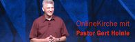 OnlineKirche mit Pastor Gert Hoinle – Sa, 17.05., 09:30 Uhr