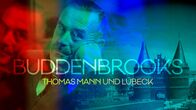 Buddenbrooks - Thomas Mann und Lübeck – Das Cover zur Dokumentation "Buddenbrooks – Thomas Mann und Lübeck".