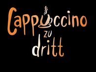 Cappuccino zu dritt – Cappuccino zu dritt