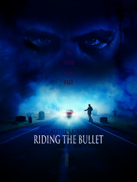 Stephen King's Riding the Bullet – STEPHEN KING'S RIDING THE BULLET - Plakatmotiv