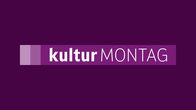 kulturMontag – Mo, 13.04., 22:45 Uhr