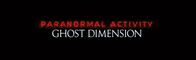 Paranormal Activity: Ghost Dimension – PARANORMAL ACTIVITY: GHOST DIMENSION - Logo