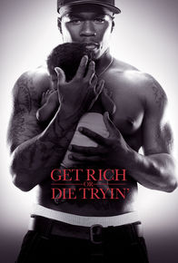 Get Rich or Die Tryin' – Get Rich or Die Tryin' (2005)